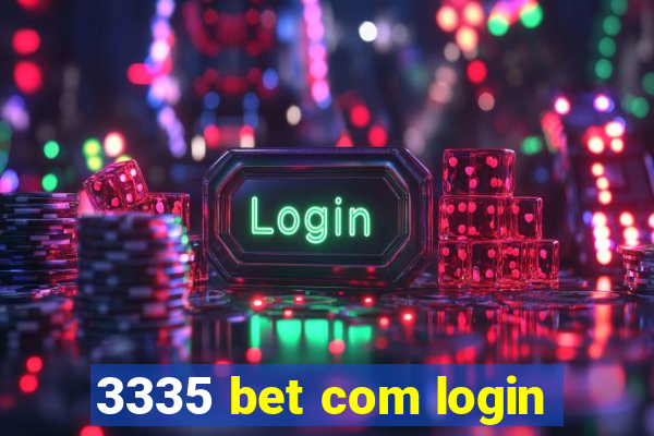 3335 bet com login